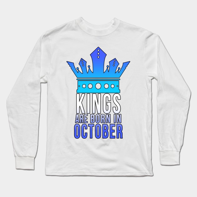 Kings are born in October Long Sleeve T-Shirt by PGP